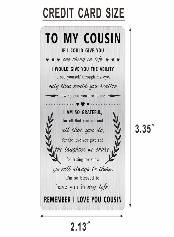 Alotozo Grateful Cousin Gifts - Remember I Love You Cousin Valentines Day Gifts Idea - Engraved Wallet Card Inserts to My Cousin - Image 2